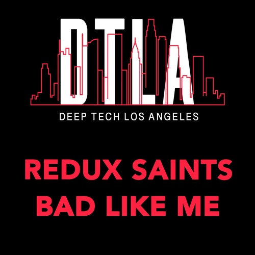 Redux Saints - Bad Like Me [DTLAR018]